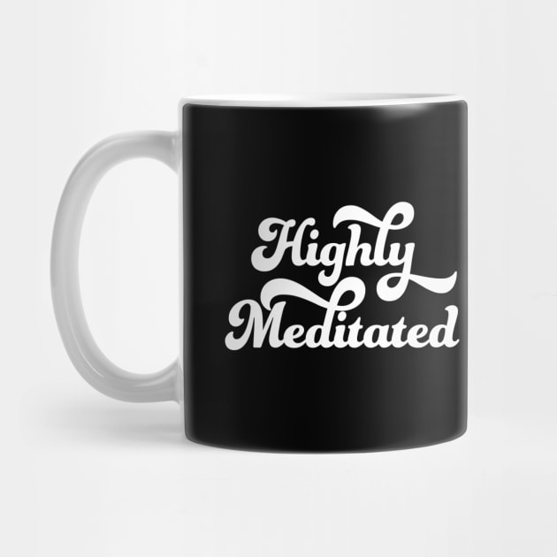 Highly Meditated by studioaartanddesign